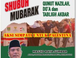 Gubernur Mahyeldi Ajak Masyarakat Ramaikan Agenda Doa Bersama untuk Palestina di Masjid Raya Sumbar Subuh Minggu Ini