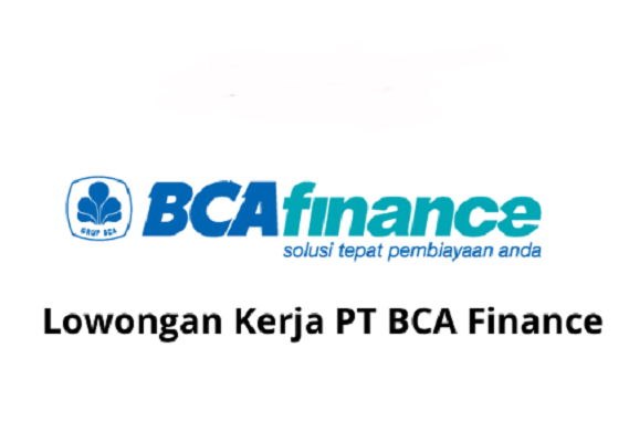 Lowongan Kerja PT BCA Finance.