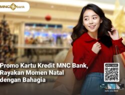 MNC Bank Rayakan Natal dengan Promo Kartu Kredit Menarik untuk Pelanggan