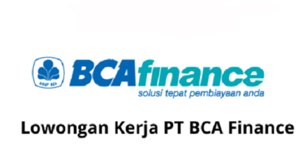 Lowongan Kerja PT BCA Finance.