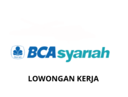 PT Bank BCA Syariah Buka Lowongan Kepala Operasi Cabang di Pulau Jawa dan Sulawesi