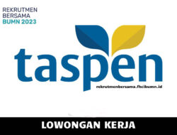 Bergabunglah dengan PT TASPEN (Persero), Lowongan Magang untuk Pengalaman Berharga