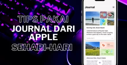 Tips memakai aplikasi Journal dari Apple.