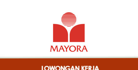 Berkarir di Industri Makanan dan Minuman Bersama PT Mayora Indah Tbk, Lowongan Terbaru 2024