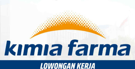 Kimia Farma Buka Peluang Karir, Lowongan Pekerjaan Terbaru Januari 2024