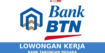 Lowongan Kerja Sekretaris di Bank BTN, Kesempatan Karier untuk Perempuan Berbakat