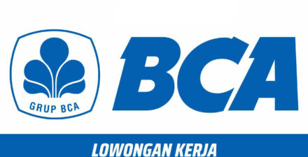 Rekrutmen PT Bank Central Asia Tbk (BCA), Lowongan Kerja Terbaru.