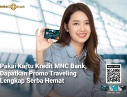 Berkah Libur Panjang, Promo Wisata Kartu Kredit MNC Bank Bikin Liburan Makin Menggiurkan