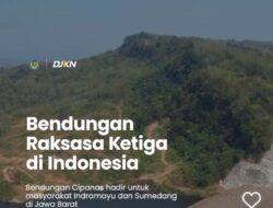 Bendungan Cipanas, Proyek Strategis Mendorong Pertumbuhan Ekonomi di Jawa Barat