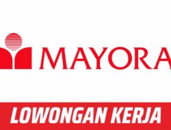 Peluang Karir, PT Mayora Indah Tbk Buka Lowongan Posisi Kepala Unit Produksi