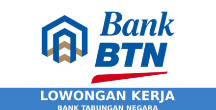 Lowongan Kerja BUMN Bank BTN.