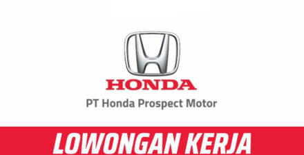 Karier Menarik! Lowongan Kerja PT Honda Prospect Motor Januari 2024! Intip Persyaratan dan Kualifikasinya!