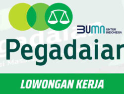 Bergabunglah dengan PT Pegadaian (Persero) Tbk, Lowongan Administrasi Kantor Wilayah dan Kantor Area 2024
