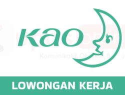 Bergabunglah dengan PT KAO Indonesia, Lowongan Pekerjaan Maret 2024