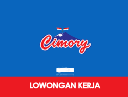 Peluang Karier di Industri Makanan dan Minuman, Lowongan Kerja PT Wisata Sapta Pesona (Cimory Group) Maret 2024