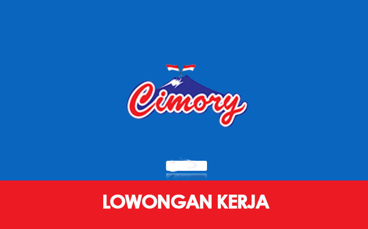 Lowongan Kerja SMA SMK, D3 dan S1 di Cimory Group, Syarat, Lokasi, dan Link Pendaftaran Online.