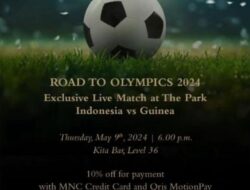 Park Hyatt Jakarta Gelar Nobar Timnas Indonesia U-23 vs Guinea U-23 untuk Olimpiade Paris 2024