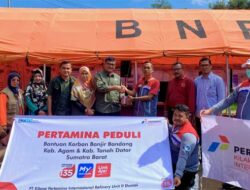 Kilang Pertamina Internasional Unit Dumai Berikan Bantuan Kepada Korban Banjir Bandang dan Longsor di Kabupaten Agam