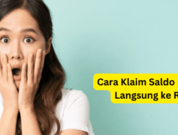 Langkah Mudah Klaim Saldo DANA Gratis ke Rekening