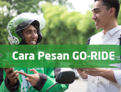 Cara Praktis Memesan GoRide bagi Pengguna Baru