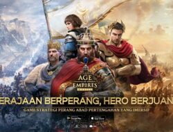 Peluncuran Global Age of Empires Mobile, Game Strategi Klasik Kini Hadir di Ponsel