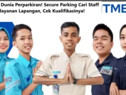 Lowongan Kerja Staff Pelayanan Lapangan di Secure Parking