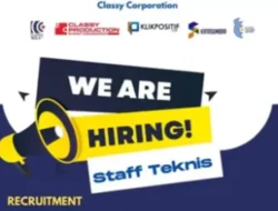 Lowongan Staf Teknis di Classy Corporation, Kesempatan Karir di Media dan Event Organizer