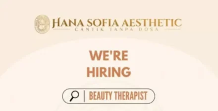 Bergabung di Hana Sofia Aesthetic! Lowongan Beauty Therapist dengan Kualifikasi Menarik