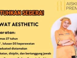 Lowongan Kerja Perawat Aesthetic di Aiskin Premier Februari 2025