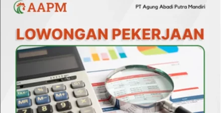Lowongan Kerja PT Agung Putra Mandiri, Dibuka Posisi Akuntansi Umum, Cek Syaratnya!