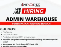 PT Importa Jaya Abadi Buka Lowongan Admin Warehouse di Padang, Cek Syaratnya!