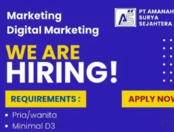 Lowongan Marketing & Digital Marketing di PT. Amanah Surya Sejahtera, Segera Daftar!
