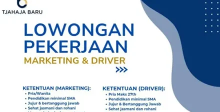 Bergabung dengan Tjahaja Baru! Lowongan Marketing & Driver dengan Benefit Menarik
