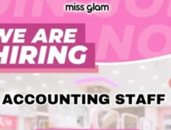 Miss Glam Buka Lowongan Accounting Staff, Cek Syarat dan Cara Melamarnya!