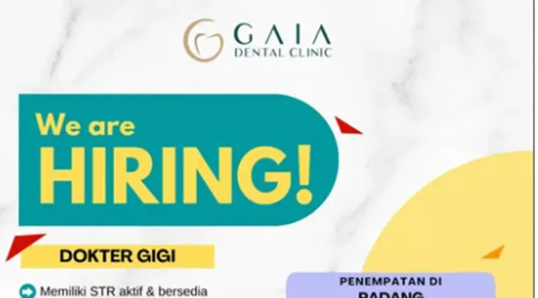 GAIA Dental Clinic Buka Lowongan Dokter Gigi, Segera Lamar Sebelum 6 Mei 2025!