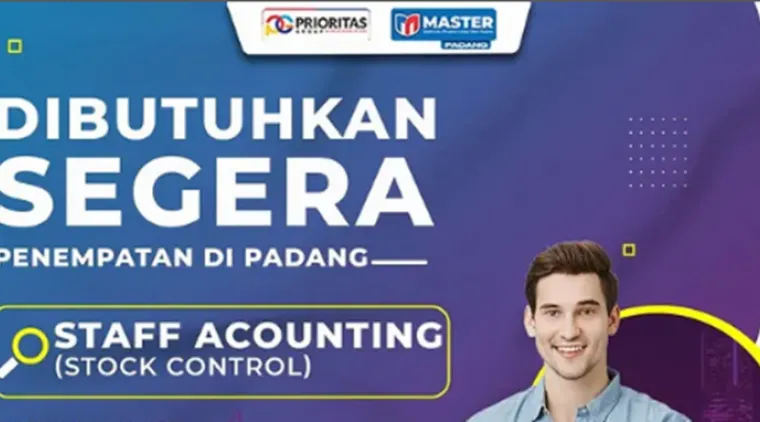 Master Padang Buka Lowongan Staff Accounting! Cek Syarat dan Cara Daftarnya di Sini.