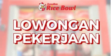 FrezzBite Rice Bowl Butuh Kamu! Daftar Sekarang untuk Posisi Staff Pembelian & Media.