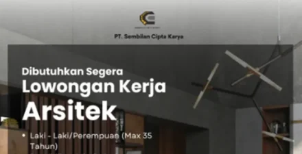 PT Sembilan Cipta Karya Buka Lowongan Arsitek, Siap Berkarier di Dunia Desain?