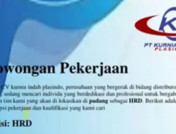 Dibuka Lowongan HRD di CV Kurnia Indah Plasindo – Penempatan Padang