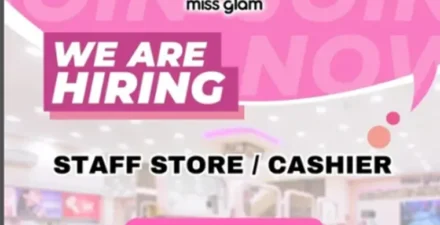 Miss Glam Membuka Rekrutmen Staff Store/Cashier, Segera Lamar!