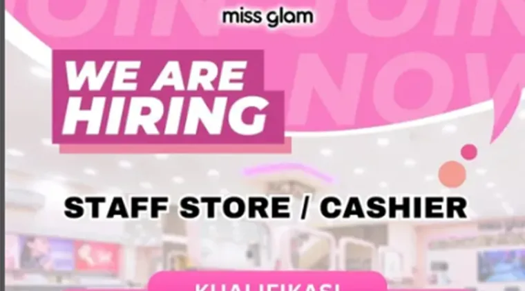 Miss Glam Membuka Rekrutmen Staff Store/Cashier, Segera Lamar!