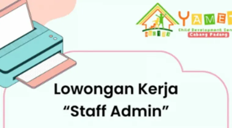 Lowongan Kerja Staff Admin di YAMET Cabang Padang, Kesempatan Emas untuk Kamu!