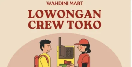 Wahdini Mart Buka Lowongan Crew Toko, Cocok untuk Kamu yang Energik dan Siap Kerja Shift!