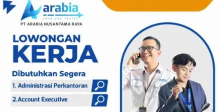PT. Arabia Nusantama Raya Buka Lowongan Kerja! Administrasi & Account Executive Dibutuhkan Segera!