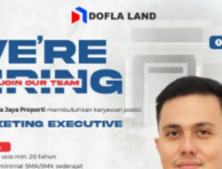 PT. Dofla Jaya Properti Buka Lowongan Marketing Executive, Gaji Pokok hingga Bonus Tahunan!