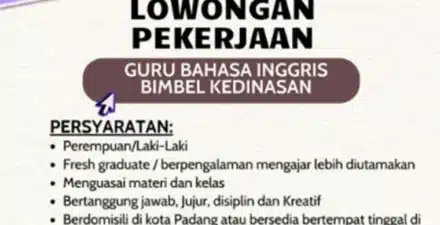 Lowongan Guru Bahasa Inggris di Bimbel Kedinasan Padang, Gaji Rp2,5 Juta