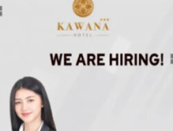 Kawana Hotel Buka Lowongan Sales Executive, Simak Syarat dan Cara Lamarannya!
