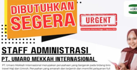 Daftar Sekarang! Lowongan Staff Administrasi PT. Umaro Mekkah Internasional, Deadline 11 Agustus 2025.