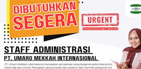 Daftar Sekarang! Lowongan Staff Administrasi PT. Umaro Mekkah Internasional, Deadline 11 Agustus 2025.