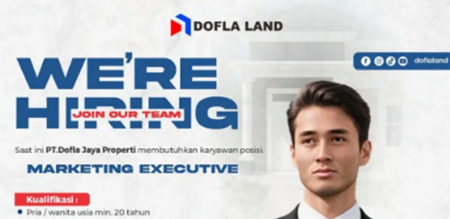 Lowongan Marketing Executive di PT Dofla Jaya Properti.